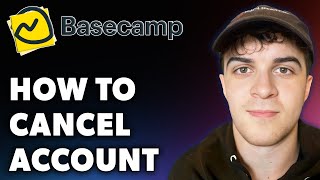 How to Cancel Account in Basecamp Full 2024 Guide [upl. by Brownley]