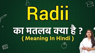 Radii meaning in hindi  Radii ka matlab kya hota hai  Word meaning [upl. by Llatsyrc]