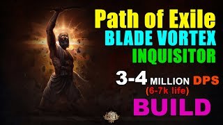 BLADE VORTEX INQUISITOR Build for Path of Exile [upl. by Gresham]