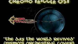 Chrono Trigger OST  The Day The World Revived Orchestrated [upl. by Hengel]