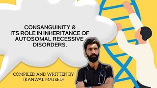 quotConsanguinity Impact on Autosomal Recessive Disorders and Genetic Health Risksquot [upl. by Steffy]