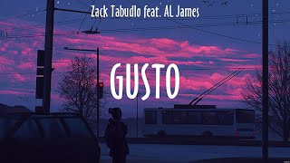 Gusto  Zack Tabudlo feat AL James Lyrics  24⧸7 365  elijah woods [upl. by Attirehs]