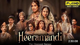 Heeramandi The Diamond Bazaar  Season 1 Episodes 1–4 in Hindi  2024 Released Hindi Dubbed Movie [upl. by Oivat]