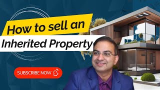 How NRI should Plan to sell Inherited Property in easiest way CA Arun Tiwari [upl. by Yemrots]