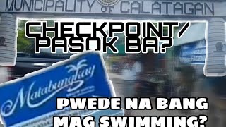 CHECKPOINT SA CALATAGAN BATANGAS  GCQ INSPIRATIONAL TRAVEL  MATABUNGKAY UPDATE  CONT NG BIYAHE [upl. by Aihsekal]