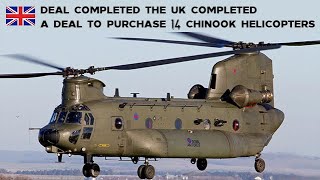 The UK completed a deal to purchase 14 Chinook helicopters [upl. by Akemal]