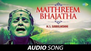 Maithreem Bhajatha  Audio Song  M S Subbulakshmi  Radha Vishwanathan  Carnatic  Classical Music [upl. by Elamrej]