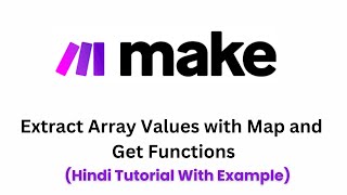 Makecom Array Functions Extract Values with Map and Get Functions  Hindi Tutorial with Examples [upl. by Danica793]