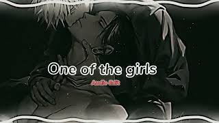 One of the girls  Audio Edit   One of the girls  Slowed [upl. by Asselem77]