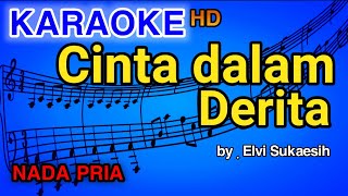 CINTA DALAM DERITA  Nada Pria  KARAOKE HD By Elvi Sukaesih [upl. by Bernard]