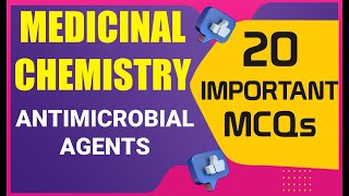 MEDICINAL CHEMISTRY  ANTIMICROBIAL AGENTS  20 IMPORTANT MCQs [upl. by Ateiluj]