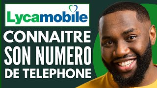 Comment Connaitre Son Numéro De Téléphone Lycamobile  Nouveau 2024 [upl. by Notsirt]