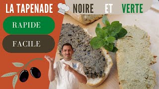 RECETTE FACILE ET RAPIDE DE LA TAPENADE NOIRE ET VERTE [upl. by Neerbas]