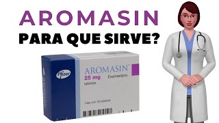 AROMASIN que es y para que sirve aromasin como tomar aromasin 25 mg [upl. by Eatnoed]