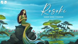 ROSOKI  Tanmoy Saikia amp STANNiUM  Kavyashree Gogoi Official Release [upl. by Ahron806]