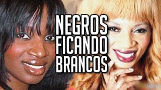 ESSES NEGROS ESTÃO FICANDO BRANCOS [upl. by Latia]