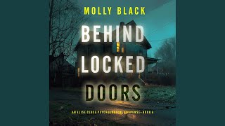 Chapter 15  Behind Locked Doors An Elise Close Psychological Thriller—Book Five a [upl. by Nhguaved]