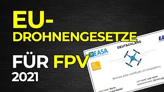 EU Drohnenverordnung 2021 für FPV Piloten  MIT ZEITMARKEN [upl. by Shanie]