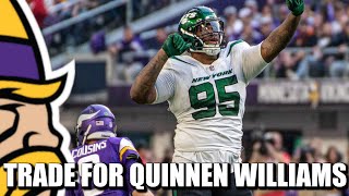 Minnesota Vikings NEED to Trade for Jets DT Quinnen Williams You Cowards [upl. by Gnak]