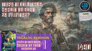 1490 Mapa Ni Columbus Hardin ng Eden sa Pilipinas Solomons Gold Series TAGALOG Bersyon [upl. by Ednil52]