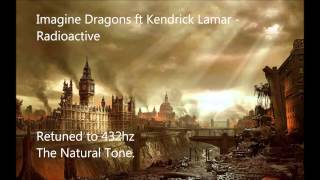 Imagine Dragons ft Kendrick Lamar  Radioactive 432 hz [upl. by Lory44]