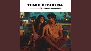 Tumhi Dekho Na [upl. by Clarisa]