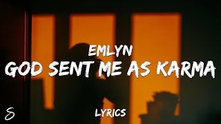 emlyn  god sent me as karma Lyrics [upl. by Ninehc747]