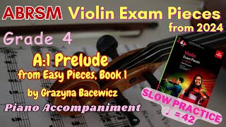 Piano Accom ABRSM Violin 2024 Grade 4 A1 Prelude from Easy Pieces Book 1 by Bacewicz ♩ 42 [upl. by Nahtanaoj67]