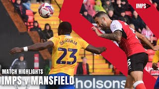 Match highlights  Imps 4 Mansfield Town 1 [upl. by Charteris]