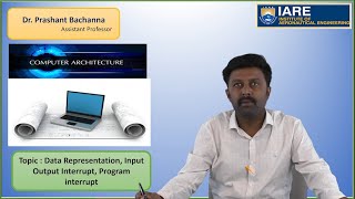 Data Representation Input Output Interrupt Program interrupt by Dr Prashant Bachanna [upl. by Robson]