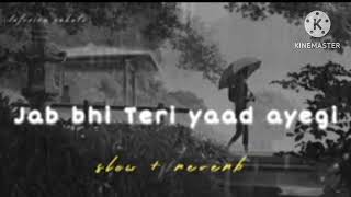 JAB BHI TERI YAAD AAYEGI  💔 INSTAGRAM TRENDING SAD 🥺 LOFI SONG  SLOW  REVERB loferian rahuls [upl. by Chobot]