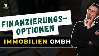 GmbHFINANZIERUNG FÜR IMMOBILIENINVESTITIONEN Optionen und Voraussetzungen  Steuerberater erklärt [upl. by Sirrom]