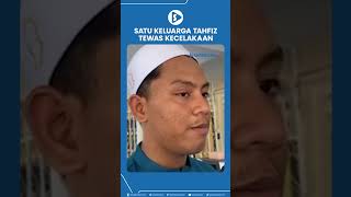 Satu Keluarga Tewas Kecelakaan Maut Usai Antar Istri dan 3 Anaknya ke Mahad Tahfiz [upl. by Rai784]