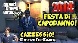 GTA V  Organizziamo una FESTA per CAPODANNO Cazzeggio di Fine Anno HD ITA By GiosephTheGamer [upl. by Nolyag]