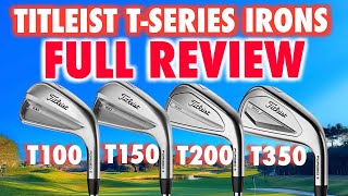 NEW Titleist Irons T100 T150 T200 and T350 Irons Full Review [upl. by Enyawd646]