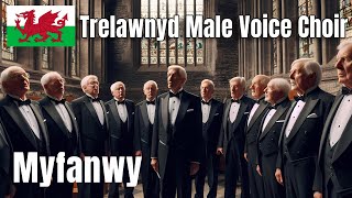 Trelawnyd Male Voice Choir  Myfanwy [upl. by Cockburn473]