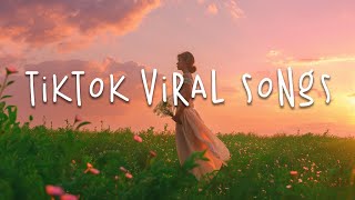 Tiktok viral 2024 🍦 Tiktok songs 2024  Best tiktok songs [upl. by Hak349]