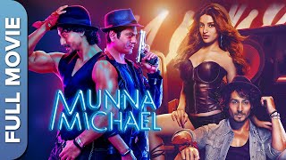 मुन्ना माइकल  Munna Michael  New Hindi Movie  Tiger Shroff  Nawazuddin Siddiqui  Nidhhi Agerwal [upl. by Aicilra]