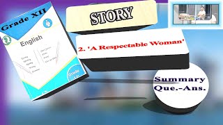 A Respectable Woman  Summary  QuestionAnswer  Grade XII  Compulsory English [upl. by Orelle427]