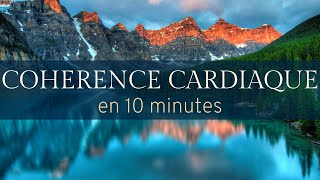 COHÉRENCE CARDIAQUE 10 minutes avec une musique méditative 🎶 [upl. by Faubert]