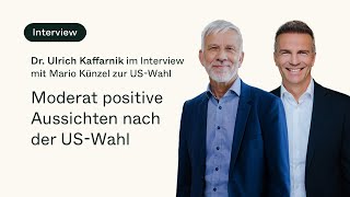 Moderat positive Aussichten nach der USWahl Interview mit Dr Ulrich Kaffarnik und Mario Künzel [upl. by Anay3]