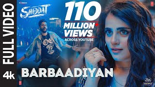 Barbaadiyan Full Video Shiddat Sunny KRadhika M Sachet TNikhita G Madhubanti BSachin Jigar [upl. by Lancey717]