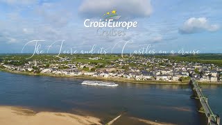 The Loire and its Castles on a cruise  CroisiEurope Cruises [upl. by Alrich254]