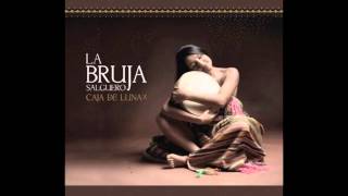 La Bruja Salguero  La chumba i pilla Hunciken [upl. by Stoddart]