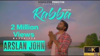 New Masihi Geet 2021  RABBA  By Worshiper  Arslan John  Ft  Sadaf Samuel  Full Video 4K [upl. by Euqirat986]