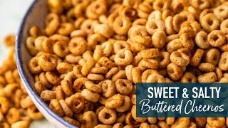 Sweet and Salty Hot Buttered Cheerios [upl. by Halimeda]