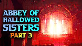 Finishing Off Abbey Of Hallowed Sisters [upl. by Asi]