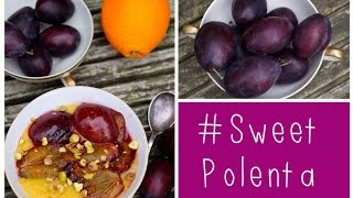 Sweet OrangenPolenta mit Pflaumen amp Pistazien  MyDayFriday [upl. by Bohi]