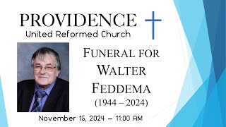 Providence URC  Funeral for Walt Feddema [upl. by Naux]