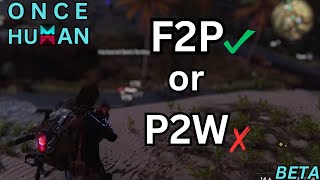 ONCE HUMANF2P OR P2W  PVE  PVP EXPLAINED [upl. by Sivrep]